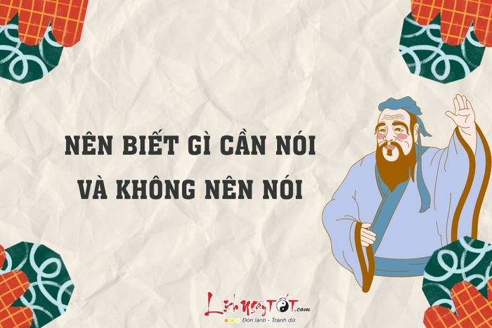 Nên biết khi nào nên nói, khi nào nên im lặng.