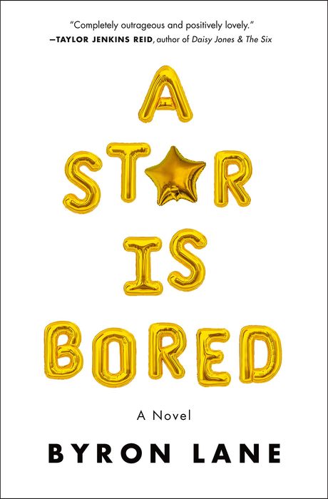 A Star Is Bored: Một Tiểu Thuyết: Lane, Byron: 9781250266491: Amazon.com: Sách