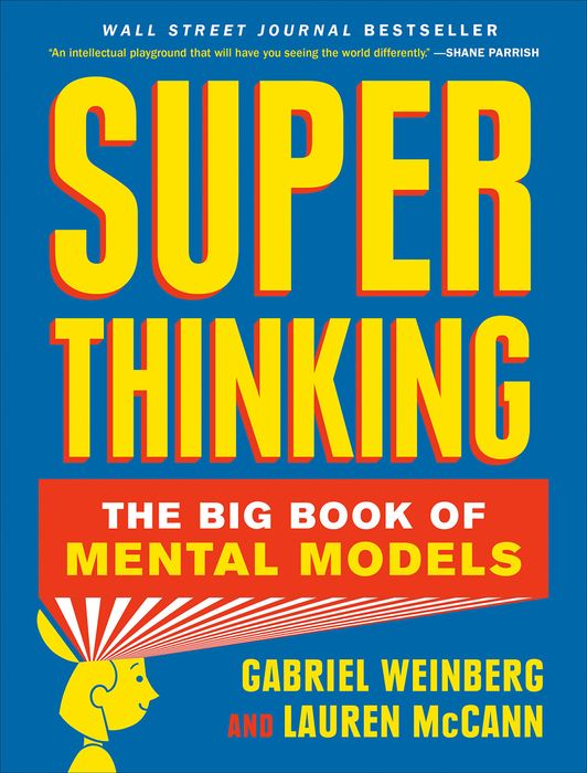 Tư Duy Siêu Việt: Cuốn Sách Lớn Về Các Mô Hình Tinh Thần: Weinberg, Gabriel, McCann, Lauren: 9780525533580: Amazon.com: Sách