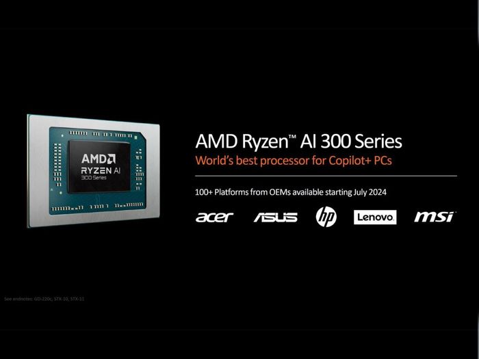 Các dòng laptop sử dụng Ryzen AI 300 Series sẽ xuất hiện trên thị trường vào tháng 7