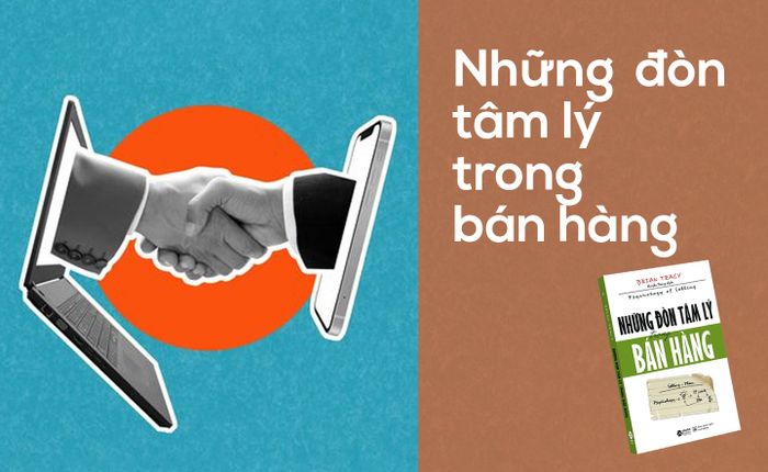 Tóm lược sách: Bí quyết tâm lý trong bán hàng
