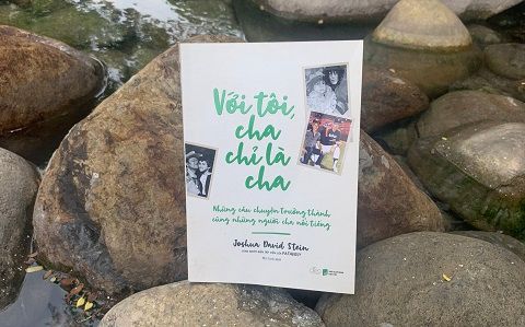 Dù được biết đến như một nhà vật lý lỗi lạc, với tôi, cha chỉ đơn giản là người cha! 