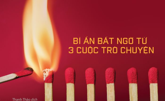 Khai phá tiềm năng - Bí ẩn từ ba cuộc trò chuyện bất ngờ - Trích từ Bạn là tiếng nói của chính mình