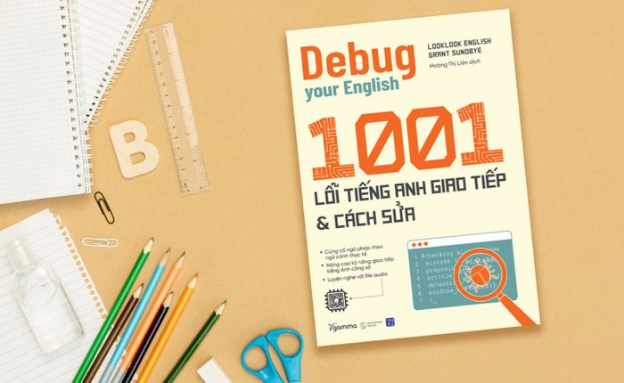 Khắc phục 1001 lỗi khi giao tiếp bằng tiếng Anh một cách tự tin