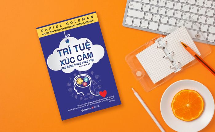 Hiểu và phát triển Trí tuệ cảm xúc của bản thân là yếu tố cốt yếu quyết định 90% thành công 