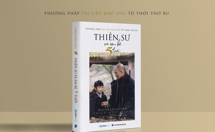 Thiền sư và đứa trẻ 5 tuổi - Cách tiếp cận để giảm bớt đau đớn từ thời thơ ấu