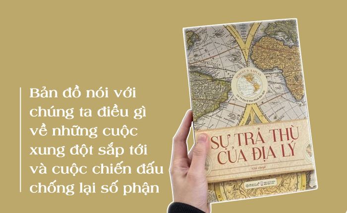 Cuốn sách Sự trả thù của địa lý - một cảm nhận mới