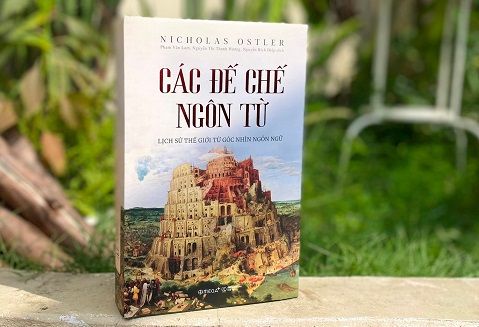 Lịch sử thế giới nhìn từ góc nhìn ngôn ngữ: “Đế chế ngôn từ”