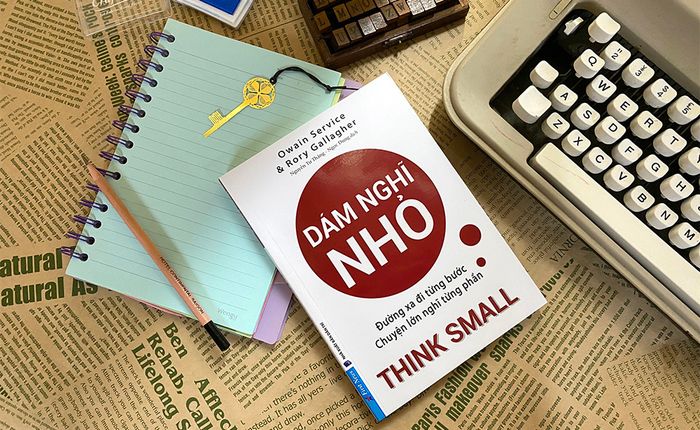 Dám nghĩ nhỏ - Mục tiêu nhỏ có thể dẫn đến thành công lớn không?