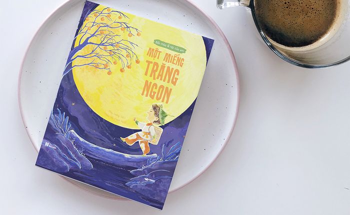 Một Khúc Trăng Bánh Ngọt - Món quà nuôi dưỡng tưởng tượng và cảm xúc tích cực cho bé