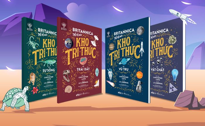 Kho tri thức - Britannica Thế hệ mới: Bộ sách kích thích sự tò mò và niềm vui trong việc học hỏi