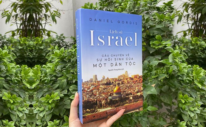 ISRAEL: Hành trình tái sinh của một quốc gia