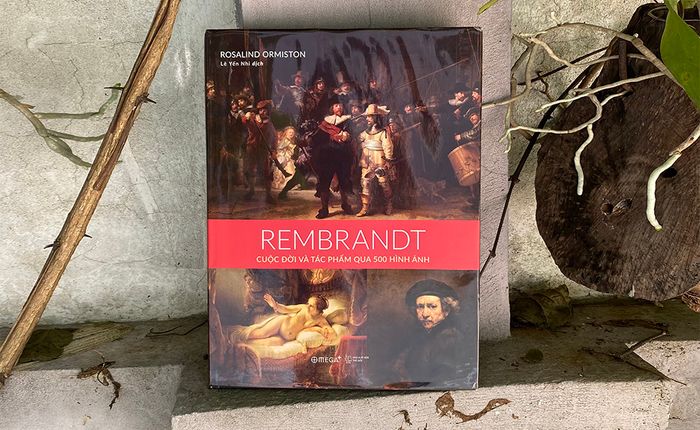 REMBRANDT: Cuộc đời và tác phẩm qua 500 hình ảnh