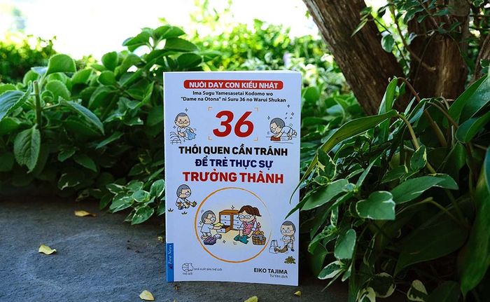 36 thói quen cần tránh để trẻ thực sự trưởng thành: Giúp con xây dựng và rèn luyện từng bước để phát triển.