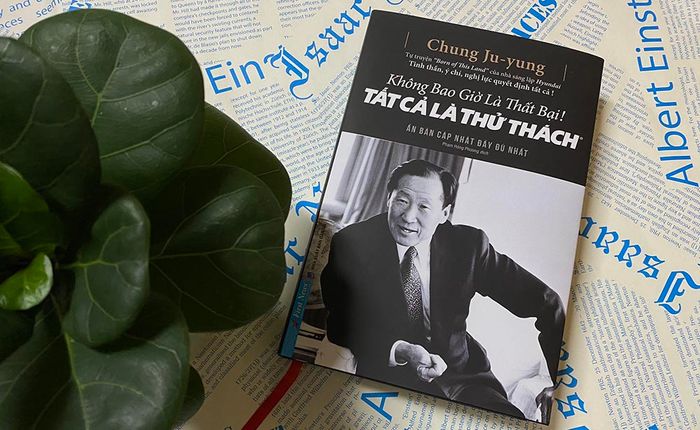 'Không bao giờ là thất bại, chỉ là thử thách' - Tự truyện khởi nghiệp từ tay trắng