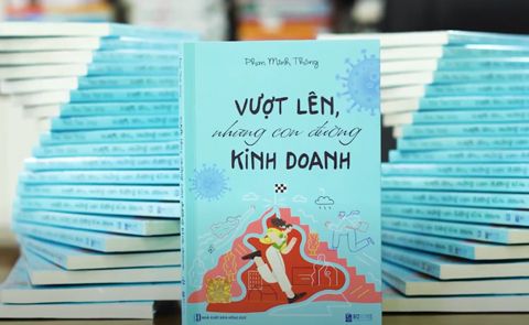 Tham gia hành trình kinh doanh vượt khó với 'Vượt lên, những con đường kinh doanh