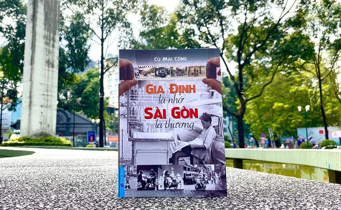 Gia Định là niềm nhớ, Sài Gòn là nơi trái tim yêu thương - Bức tranh sống động về Sài Gòn xưa