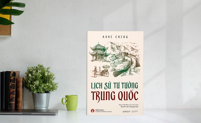 Lịch sử tư tưởng Trung Quốc - Công trình về lịch sử tư tưởng độc đáo và giá trị của nhà Hán Học Anne Cheng