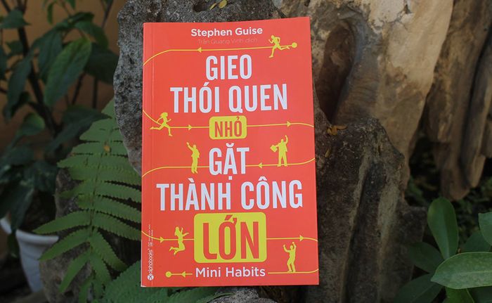 Gieo thói quen nhỏ, gặt thành công to
