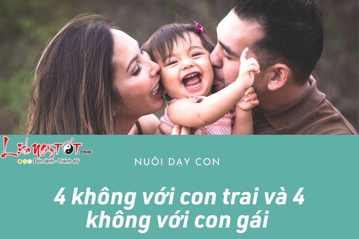 Những điều cần tránh khi nuôi dạy con