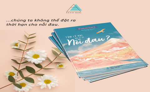 “Tâm lý học và nỗi đau” - Không ai có thể xác định thời gian cho nỗi đau của mình