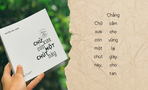 Tình yêu dành cho tiếng Việt được thêm vào từng trang sách “Những gì cổ xưa vẫn còn một ít” (Tái bản)