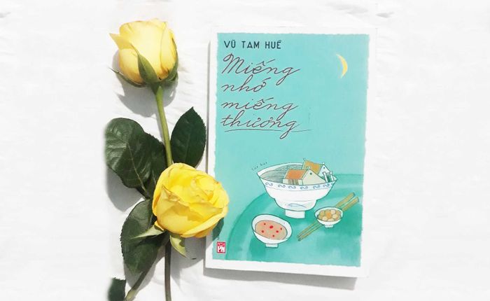 Miếng Nhớ Miếng Thương - “Thời trân mỹ vị” trong ký ức của tác giả Vũ Tam Huề