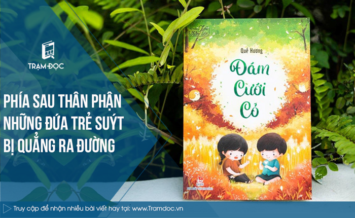 Sau vỏ bọc của những đứa trẻ gần như bị vứt bỏ vào đường phố