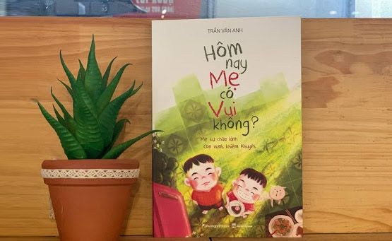 'Hôm nay mẹ có vui không?' - Một tác phẩm rơi vào lòng độc giả, kể về chặng đường của người mẹ trong việc tìm lại bản thân và con đường hạnh phúc