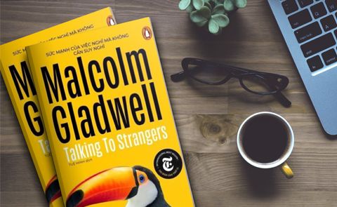 Đọc vị người lạ - Talking to strangers, cuốn sách mới gây chú ý của Malcolm Gladwell