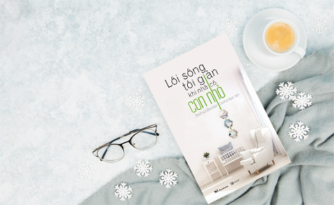 Theo đuổi lối sống đơn giản: Ít là hạnh phúc hơn