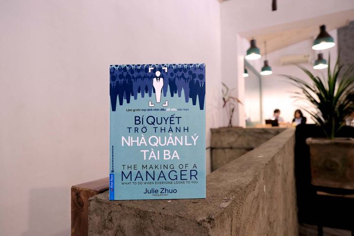 Bí quyết để trở thành một nhà quản lý thành công - Vũ khí bí mật mà bạn cần sở hữu
