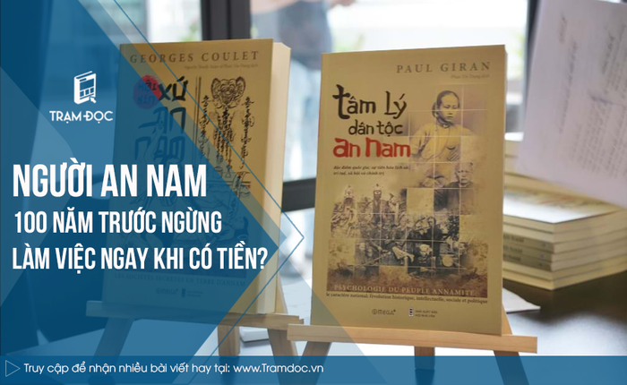 Cách đây 100 năm, người dân An Nam ngừng làm việc ngay khi có tiền?