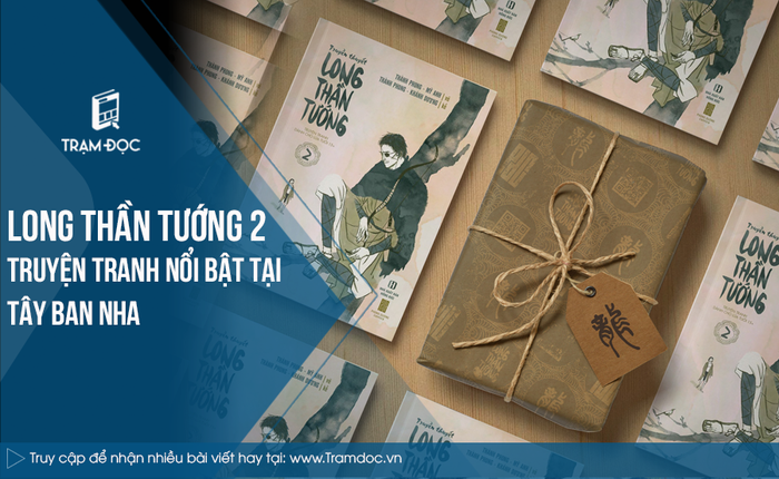 'Long thần tướng 2' trở thành tác phẩm truyện tranh nổi bật ở Tây Ban Nha