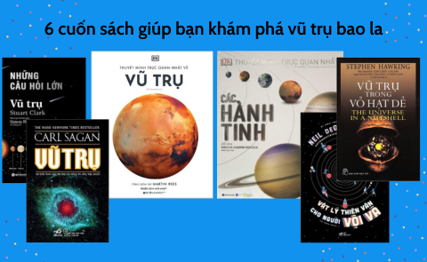 6 quyển sách giúp bạn khám phá vũ trụ bao la