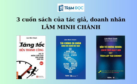 3 cuốn sách của tác giả và doanh nhân Lâm Minh Chánh