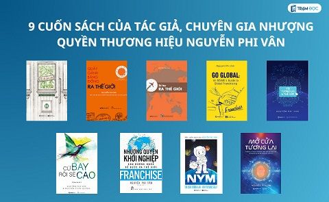Bộ sưu tập 9 cuốn sách của chuyên gia nhượng quyền thương hiệu Nguyễn Phi Vân