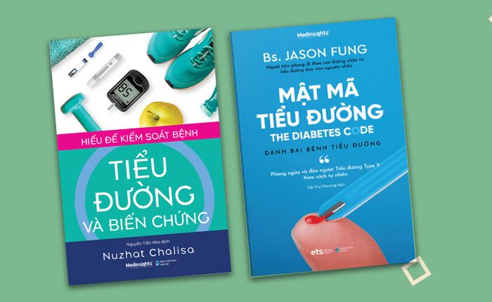 Hai cuốn sách giúp bạn hiểu rõ và kiểm soát bệnh đái tháo đường hiệu quả