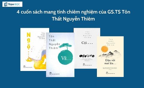 4 tác phẩm tri thức của Giáo sư Tiến sĩ Tôn Thất Nguyễn Thiêm