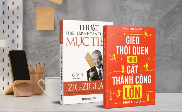 02 cuốn sách giúp bạn đạt được mục tiêu lớn thông qua những điều nhỏ