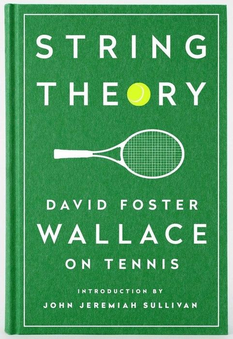 Cuốn sách “String Theory” của David Foster Wallace kể về trải nghiệm và cảm nhận của ông về quần vợt, khiến ông trở thành một fan hâm mộ của Wallace.