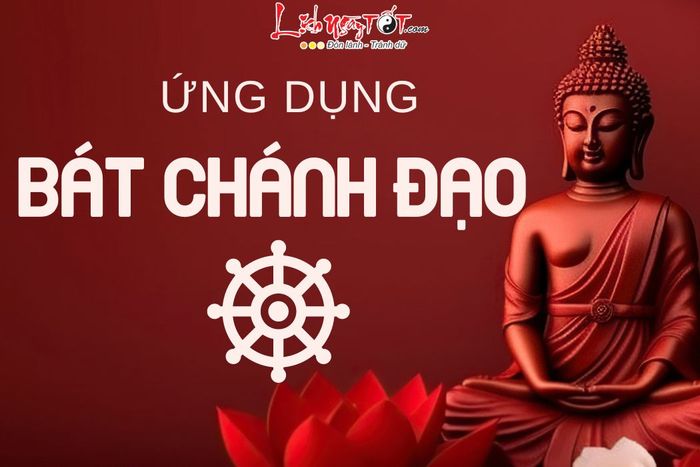 Áp dụng Bát chánh đạo trong đời sống