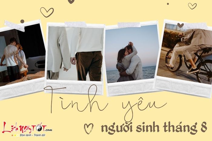 Tình yêu của người sinh tháng 8