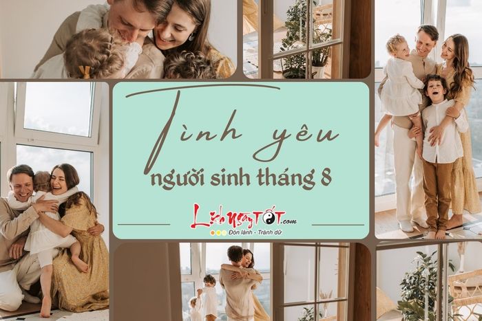 Tình yêu của người sinh tháng 8