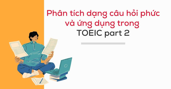 Application of embedded questions in TOEIC part 2