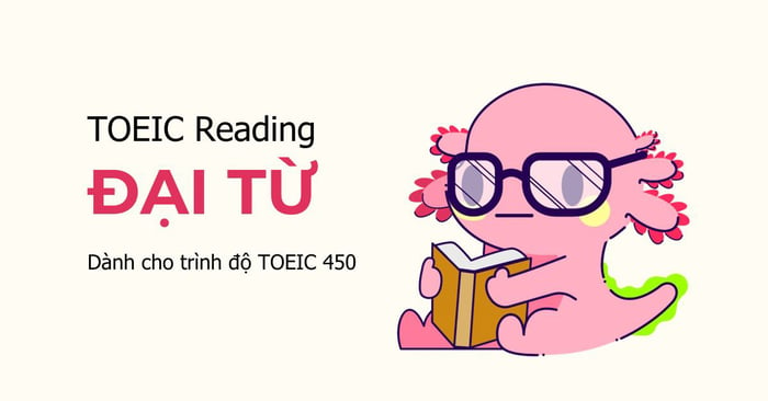 toeic reading ngu phap dai tu dành cho trình độ toeic 450