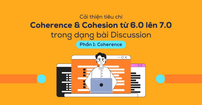 nang cap yeu to coherence cohesion tu 60 len 70 trong dang bai thao luan phan 1 coherence