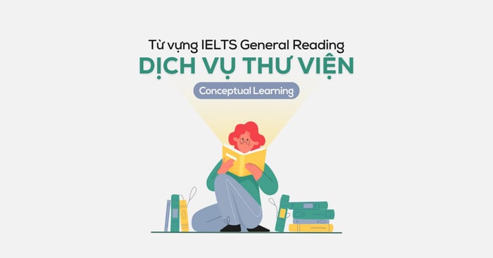 tu vung ielts reading general training section 1 chu de dich vu thu vien