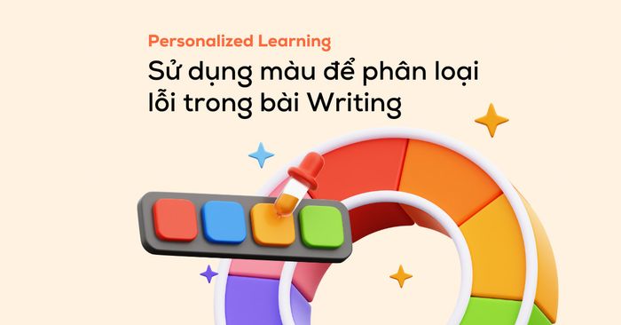 personalized learning sử dụng sắc màu để phân loại lỗi trong bài ielts writing