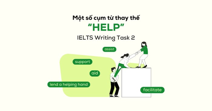 cụm từ thay thế cho help trong ielts writing task 2